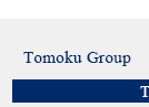About Tomoku Group