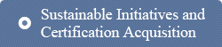 Sustainable Initiatives and Certification Acquisition